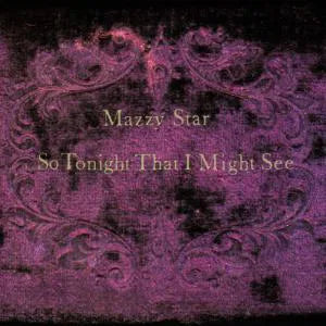 Mazzy Star - So Tonight That I Might See [CD / Album]