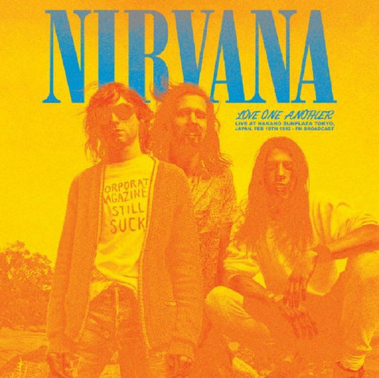NIRVANA - Love One Another: Live At Nakano Sunplaza Tokyo Feb 19th 1992