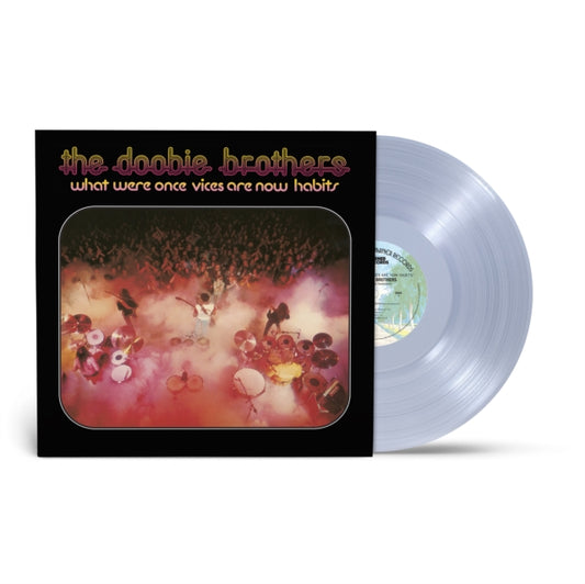 DOOBIE BROTHERS - What Were Once Vices Are Now Habits (Clear Vinyl) (Rocktober)
