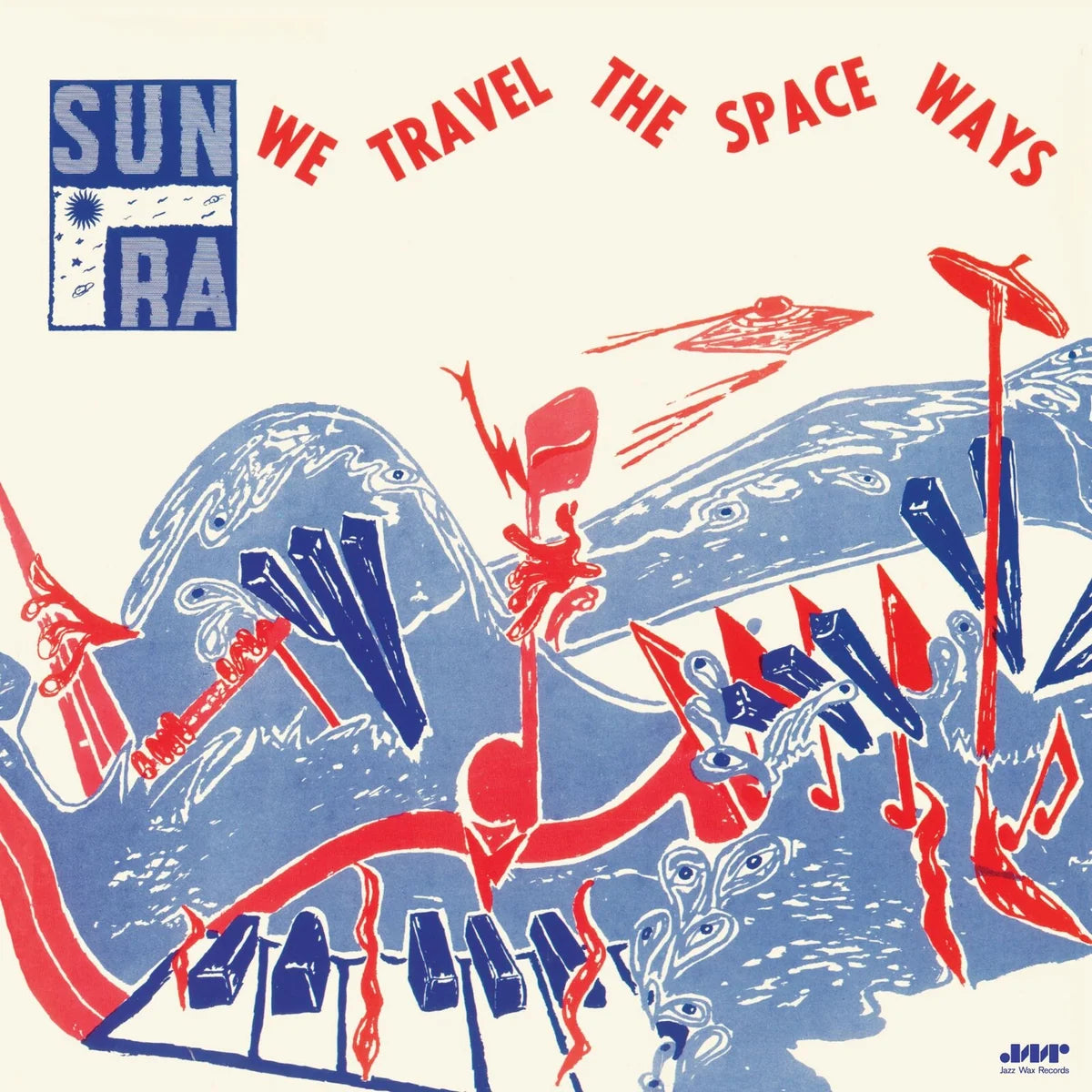 Sun Ra - We Travel The Space Ways