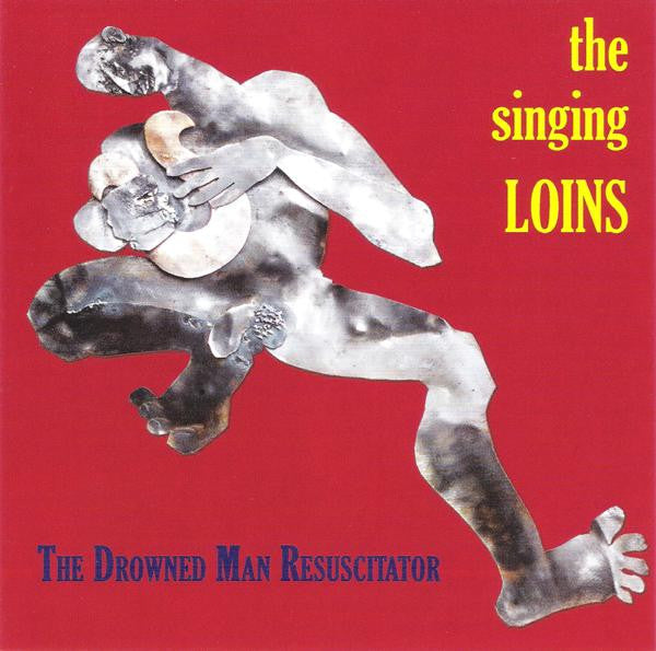 Singing Loins - Drowned Man Resuscitator [CD]