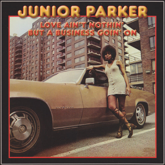 Junior Parker - Love Ain't Nothin' But A Business Goin' On [LP]