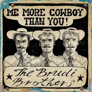 The Brudi Brothers - Motherland/Me More Cowboy Than You EP [7" EP]