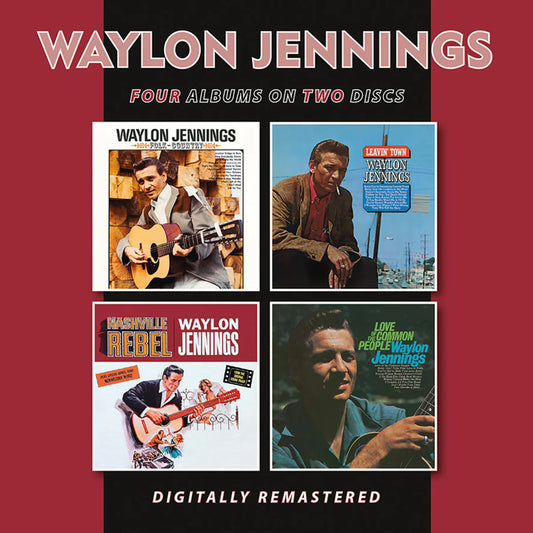 Waylon Jennings - Folk-Country / Leavin' Town / Nashville Rebel / Love Of The Common People [2CD Set]