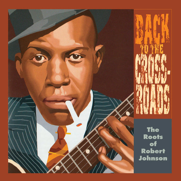 Various - Back To The Crossroads: The Roots of Robert Johnson [LP]