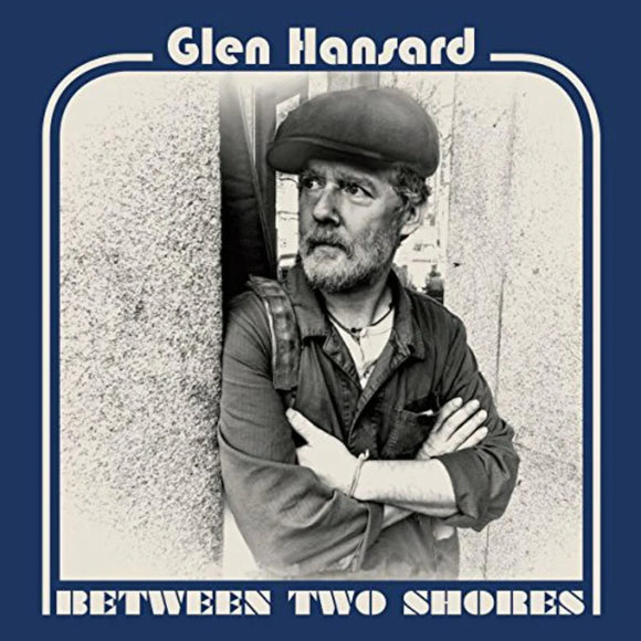 GLEN HANSARD - BETWEEN TWO SHORES [CD]
