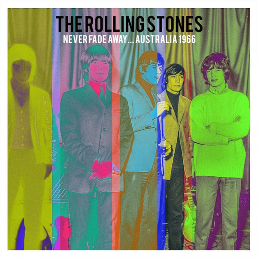 The Rolling Stones - Never Fade Away... Australia 1966 [CD]