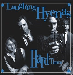 LAUGHING HYENAS - HARD TIMES + CRAWL / COVERS [2LP]