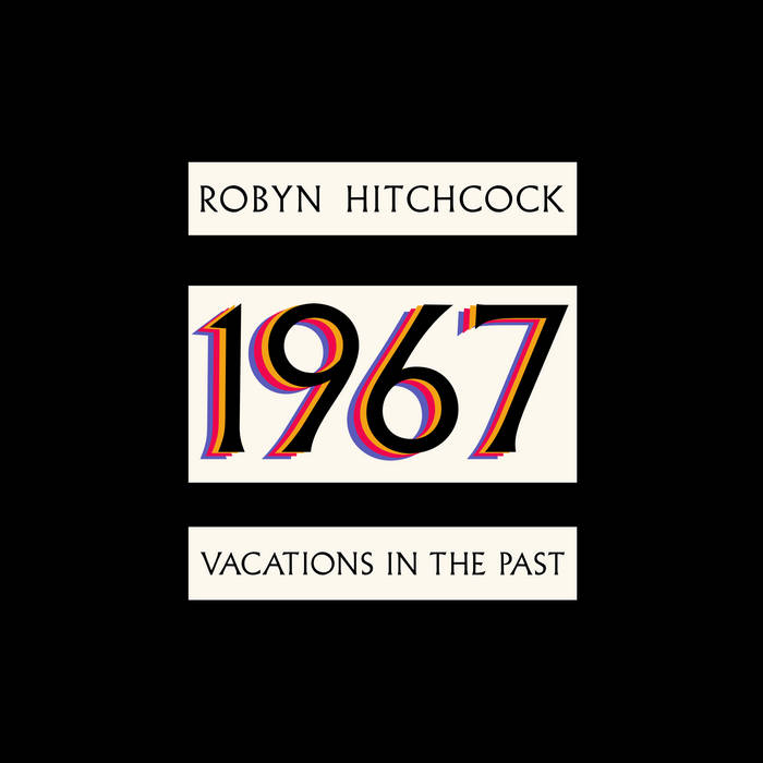 Robyn Hitchcock - 1967: Vacations in the Past [Vinyl]