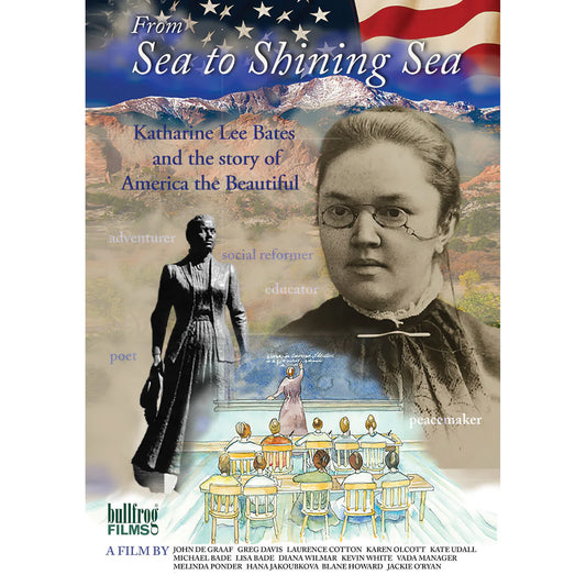 From Sea To Shining Sea - From Sea To Shining Sea: Katharine Lee Bates And The Story Of America The Beautiful [DVD]