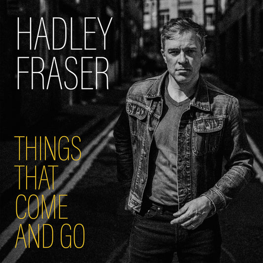 Hadley Fraser  - Things That Come and Go [CD]