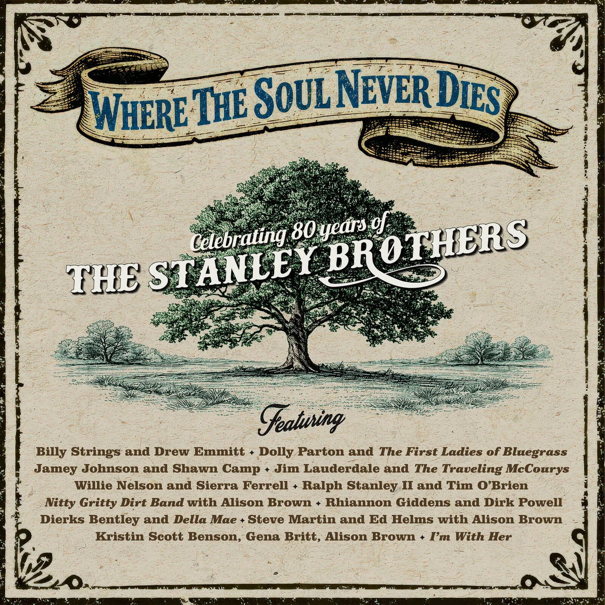 Various Artists - Where The Soul Never Dies: Celebrating 80 Years of The Stanley Brothers [CD]