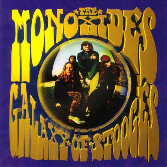 The Monoxides - Galaxy of Stooges [Black Vinyl]