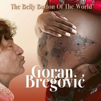 Goran Bregovic - The Belly Button Of The World [CD]