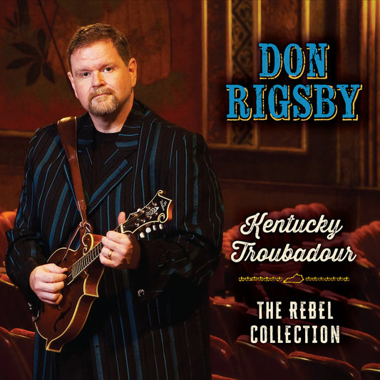Don Rigsby - Kentucky Troubadour: The Rebel Collection [CD]