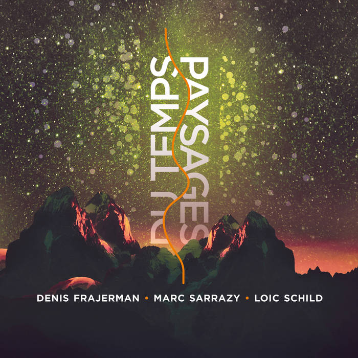 DENIS FRAJERMAN / MARC SARRAZY / LOIC SCHILD - PAYSAGES DU TEMP [CD]