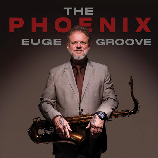 Euge Groove - The Phoenix [CD]