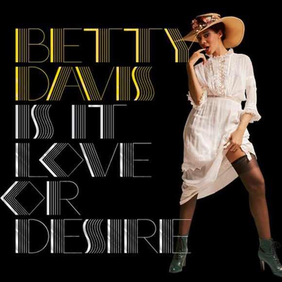 Betty Davis - Is It Love Or Desire [CD]