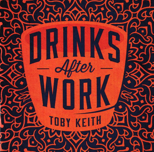 Toby Keith - Drinks After Work CD