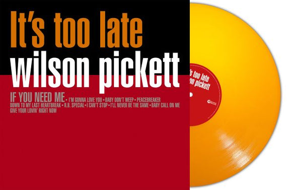 WILSON PICKETT - It's Too Late (Orange Vinyl)