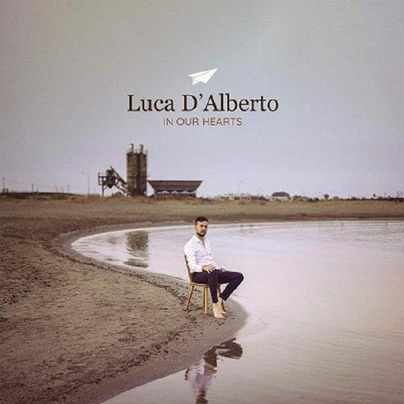 Luca D'Alberto - In Our Hearts