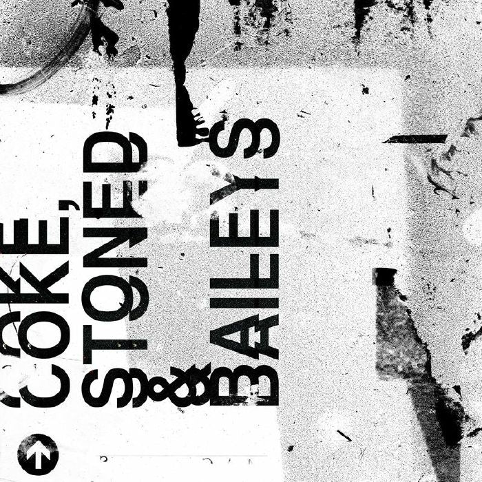 COKE STONED & BAILEYS aka JUSTIN BAILEY / DAVE COKER / TIMMY S - Your Mum