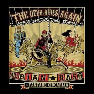 Adrian Raso & Fanfare Ciocarlia - THE DEVIL RIDES OUT [LP]