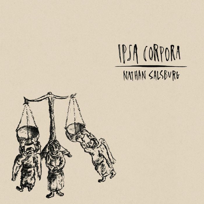 Nathan Salsburg - Ipsa Corpora [CD]
