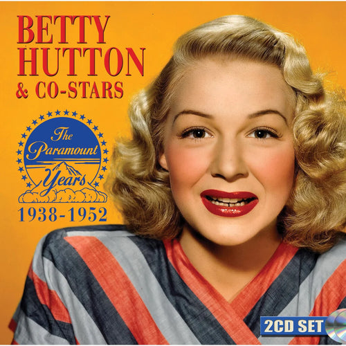 Betty Hutton - The Paramount Years 1938-1952 [2CD set]