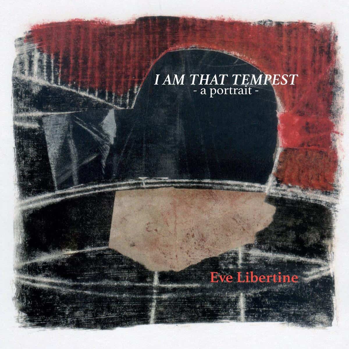 Eve Libertine - I AM THAT TEMPEST [CD]