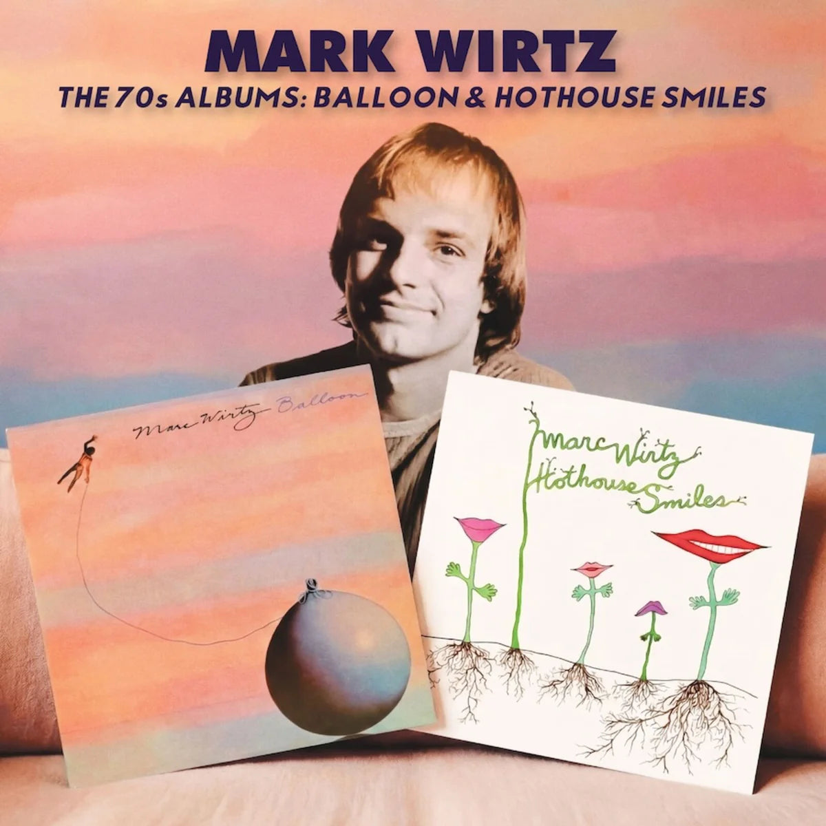 Mark Wirtz - Balloon/Hothouse Smiles [2CD set]