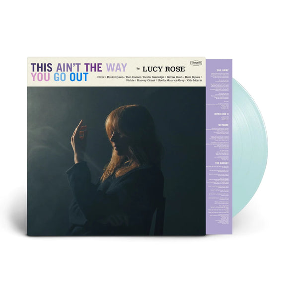 Lucy Rose - This Ain't The Way You Go Out [Transparent Sky Blue Coloured Vinyl]