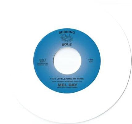 MEL DAY (Ft TITO LOPEZ COMBO) - This Little Girl of Mine [7” White vinyl]