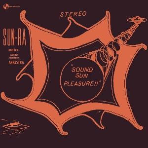 Sun Ra - Sound Sun Pleasure!! + We Travel the Space Ways (Limited Edition)