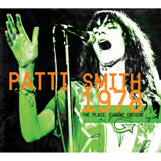 Patti Smith - The Place, Eugene Oregon 1978 [2CD set]
