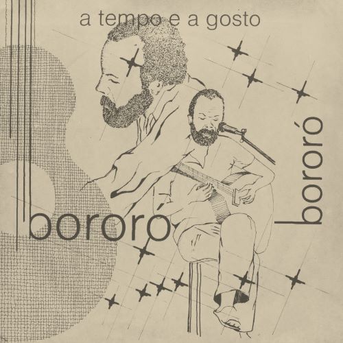 Bororó - A Tempo e a Gosto [7" Vinyl]