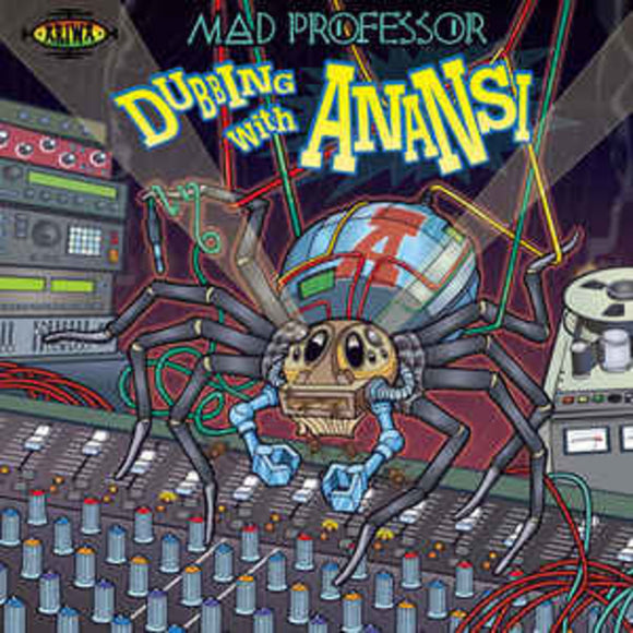 MAD PROFESSOR - Dubbing With Anansi