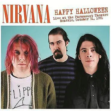 NIRVANA - Happy Halloween: Live At The Paramount Theatre. Seattle 1991