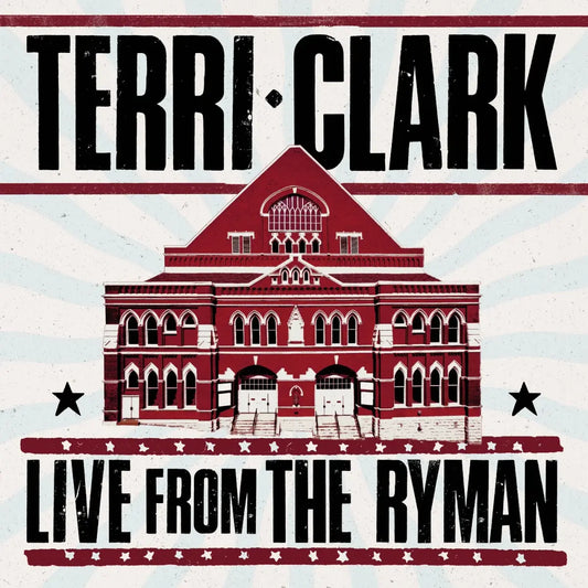 Terri Clark - Terri Clark: Live From The Ryman [2CD]