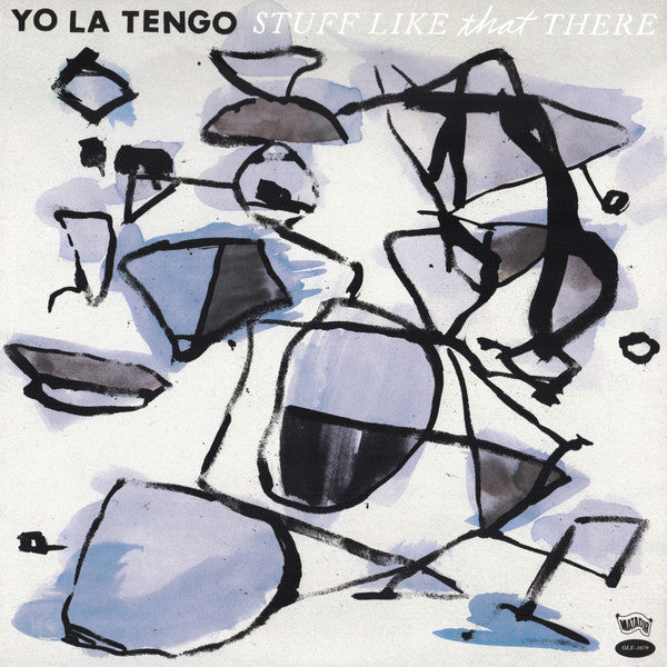 YO LA TENGO - STUFF LIKE THAT THERE