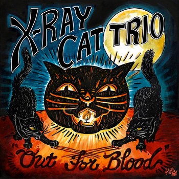 X Ray Cat Trio - Out For Blood [Pacific Blue Coloured Vinyl]