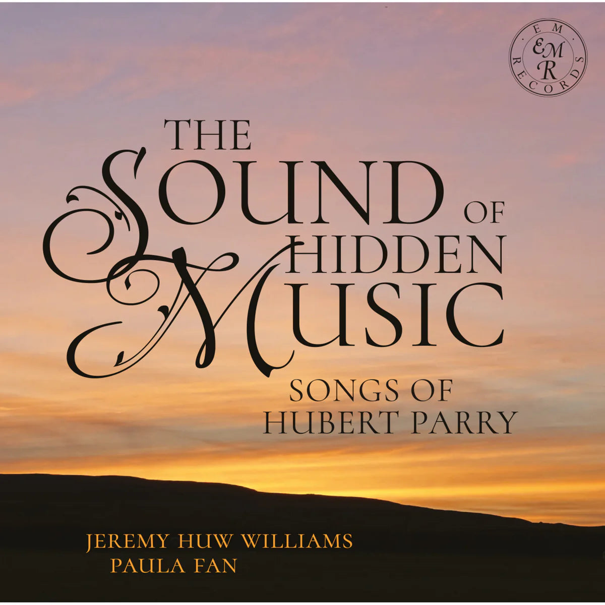 Jeremy Huw Williams, Paula Fan - The Sound of Hidden Music: Songs of Hubert Parry [CD]