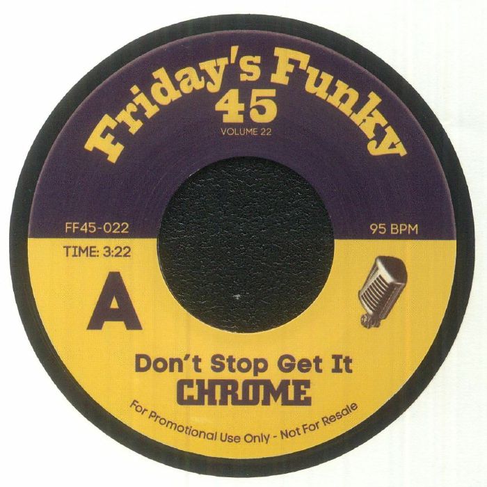 CHROME - Don't Stop Get It [7" Vinyl]