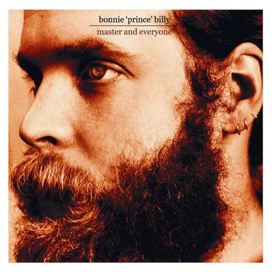 Bonnie 'Prince' Billy - Master And Everyone