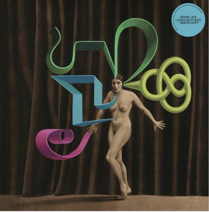 SIMON GOFF - SPARK LIKE LIVING MOTHERS [2LP]