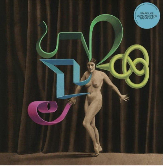 SIMON GOFF - SPARK LIKE LIVING MOTHERS [2LP]