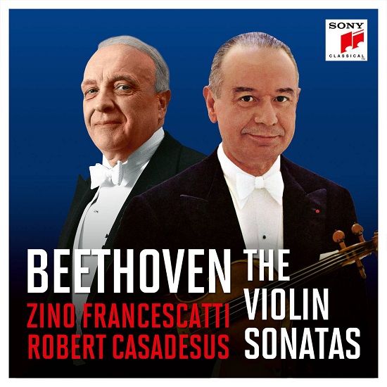 Zino Francescatti & Robert Casadesus - Francescatti & Casadesus - Beethoven: The Violin Sonatas