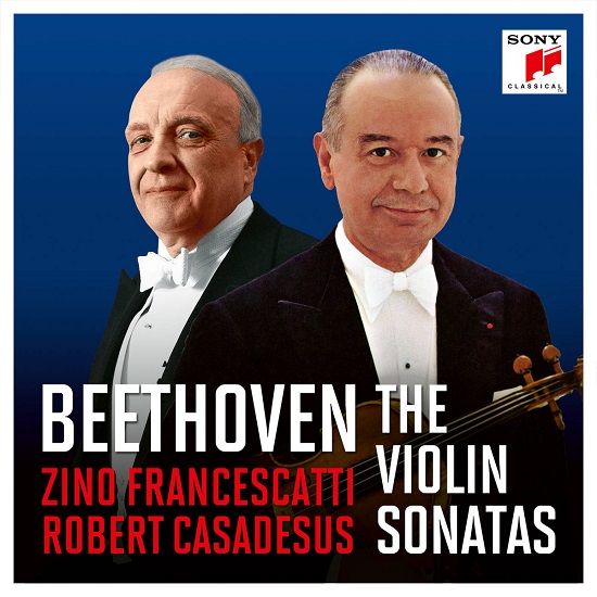 Zino Francescatti & Robert Casadesus - Francescatti & Casadesus - Beethoven: The Violin Sonatas