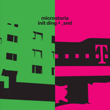 Microstoria - init ding + _snd (Remastered) [1LP Opaque Pink / 1LP Opaque Green]