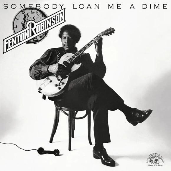 Fenton Robinson - Somebody Loan Me A Dime [Black Vinyl]